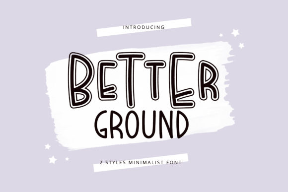 Better Ground: A Handwritten Font for Elegant, Modern Design